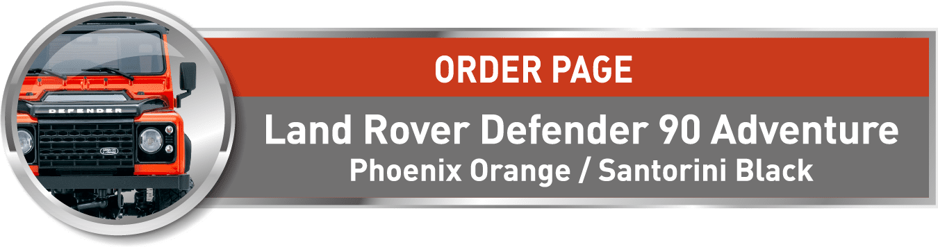 [ORDER PAGE] Land Rover Defender 90 Adventure Phoenix Orange / Santorini Black
